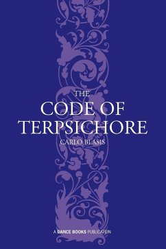 The Code of Terpsichore - Blasis, Carlo