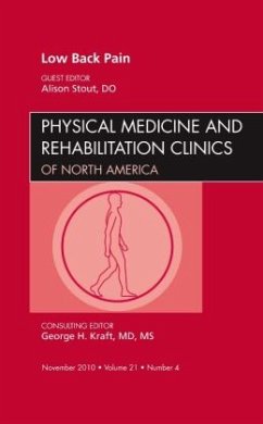 Low Back Pain, An Issue of Physical Medicine and Rehabilitation Clinics - Stout, Alison