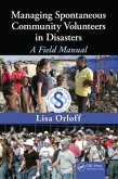 Managing Spontaneous Community Volunteers in Disasters: A Field Manual