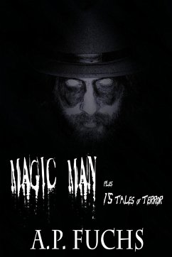 Magic Man Plus 15 Tales of Terror - Fuchs, A. P.