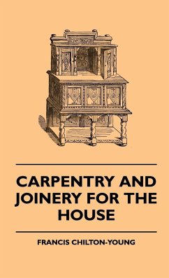 Carpentry and Joinery for the House - Chilton-Young, Francis
