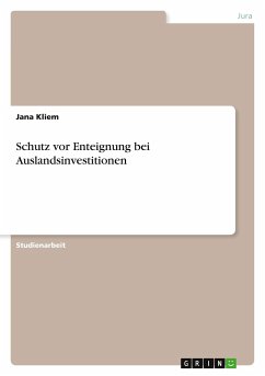 Schutz vor Enteignung bei Auslandsinvestitionen - Kliem, Jana