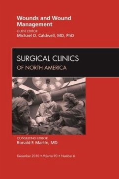 Wounds and Wound Management, An Issue of Surgical Clinics - Caldwell, Michael D.