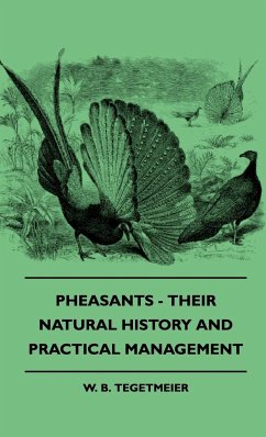 Pheasants - Their Natural History And Practical Management - Tegetmeier, W. B.