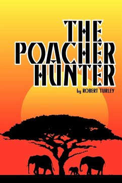 The Poacher Hunter - Turley, Robert