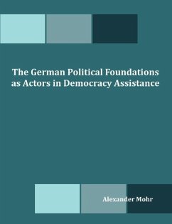 The German Political Foundations as Actors in Democracy Assistance