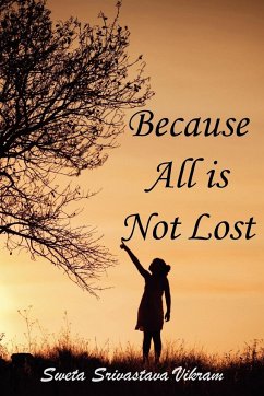 Because All Is Not Lost - Vikram, Sweta Srivastava