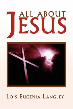 All About Jesus - Langley, Lois Eugenia