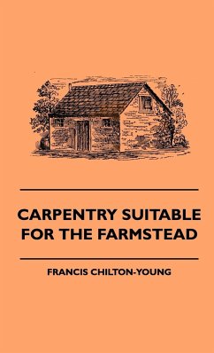 Carpentry Suitable For The Farmstead - Chilton-Young, Francis