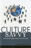 Culture Savvy: Working and Collaborating Across the Globe