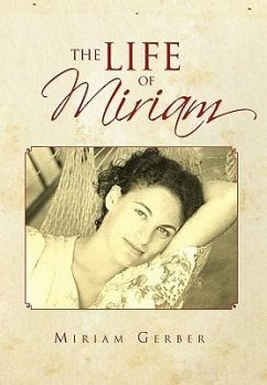 The Life of Miriam - Gerber, Miriam; Gerber