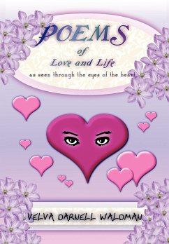 Poems of Love and Life as Seen Through the Eyes of the Heart - Waldman, Velva Darnell