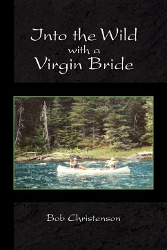 Into the Wild with a Virgin Bride