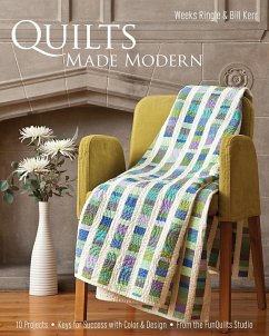 Quilts Made Modern - Ringle, Weeks; Kerr, Bill