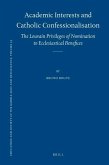 Academic Interests and Catholic Confessionalisation: The Louvain Privileges of Nomination to Ecclesiastical Benefices