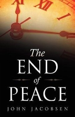 The End of Peace - Jacobsen, John
