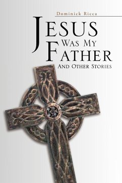 Jesus Was My Father and Other Stories - Ricca, Dominick