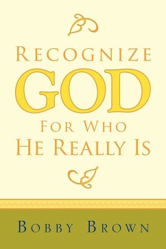 Recognize God for Who He Really Is