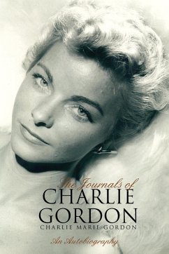 The Journals of Charlie Gordon - Gordon, Charlie Marie