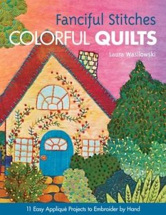 Fanciful Stitches, Colorful Quilts-Print-on-Demand-Edition - Wasilowski, Laura