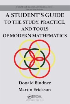 A Student's Guide to the Study, Practice, and Tools of Modern Mathematics - Bindner, Donald; Erickson, Martin