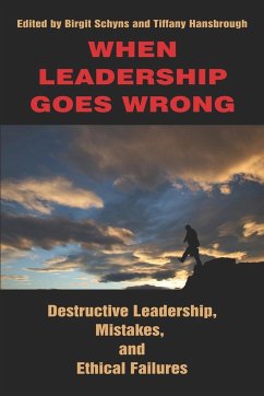 When Leadership Goes Wrong Destructive Leadership, Mistakes, and Ethical Failures (PB)