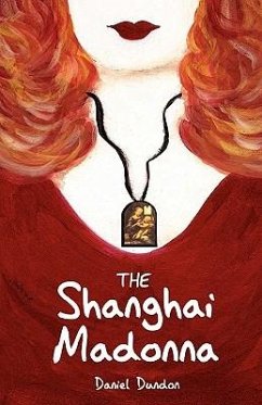 The Shanghai Madonna - Dundon, Daniel