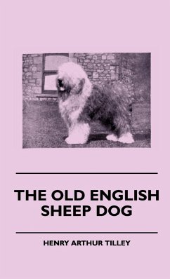 The Old English Sheep Dog - Tilley, Henry Arthur