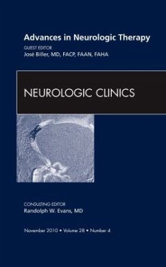 Advances in Neurologic Therapy, an Issue of Neurologic Clinics - Biller, Jose