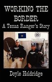 Working the Border: A Texas Ranger's Story