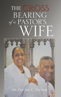 The Cross Bearing of a Pastor's Wife - Thorne, Deloise C.