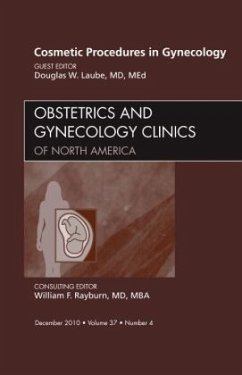 Cosmetic Procedures in Gynecology, An Issue of Obstetrics and Gynecology Clinics - Laube, Douglas