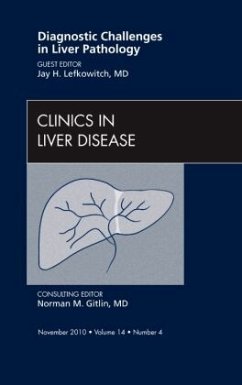 Diagnostic Challenges in Liver Pathology, An Issue of Clinics in Liver Disease - Lefkowitch, Jay H.
