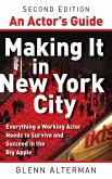 An Actor's Guide--Making It in New York City, Second Edition