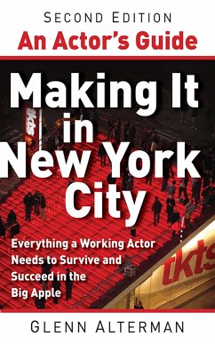 An Actor's Guide--Making It in New York City, Second Edition - Alterman, Glenn