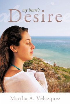 My Heart's Desire - Martha a. Velazquez, A. Velazquez