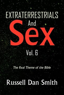 Extraterrestrials & Sex Vol. 6 - Smith, Russell Dan