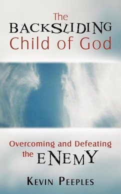 The Backsliding Child of God - Peeples, Kevin