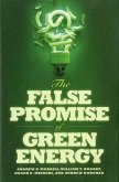 The False Promise of Green Energy