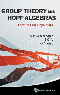 Group Theory and Hopf Algebras - Balachandran, A. P.; Jo, S. G.; Marmo, G.