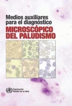 Medios Auxiliares Para El Diagnóstico Microscópico del Paludismo - World Health Organization
