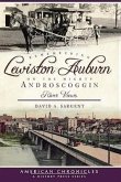 Remembering Lewiston-Auburn on the Mighty Androscoggin:: River Views