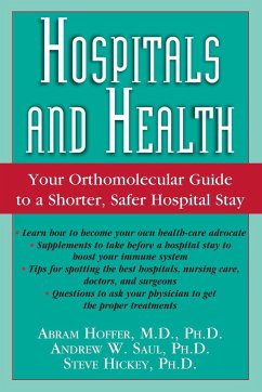 Hospitals and Health - Saul, Andrew W.; Hickey, Steve; Hoffer, M. D. Ph. D. Abram