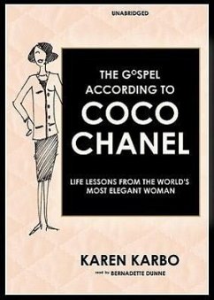 The Gospel According to Coco Chanel: Life Lessons from the World's Most Elegant Woman - Karbo, Karen