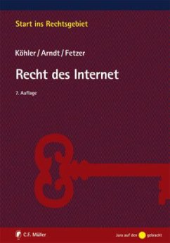 Recht des Internet - Köhler, Markus; Arndt, Hans-Wolfgang; Fetzer, Thomas