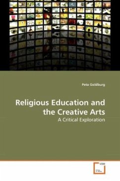 Religious Education and the Creative Arts - Goldburg, Peta