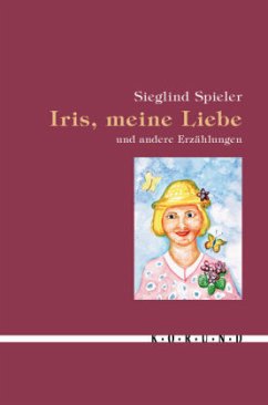 Cover Iris, meine Liebe und andere Erzählungen