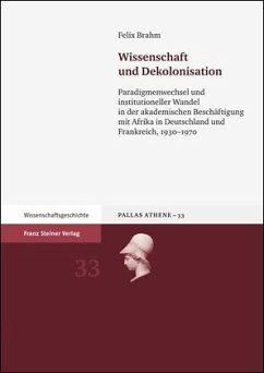 Wissenschaft und Dekolonisation - Brahm, Felix