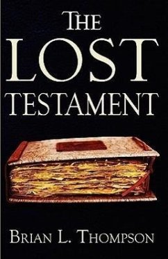 The Lost Testament - Thompson, Brian L.