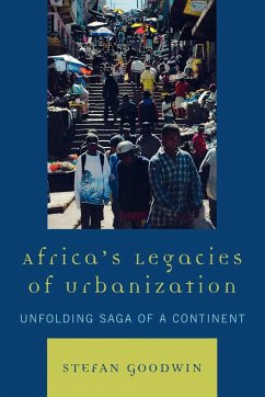 Africa's Legacies of Urbanization - Goodwin, Stefan